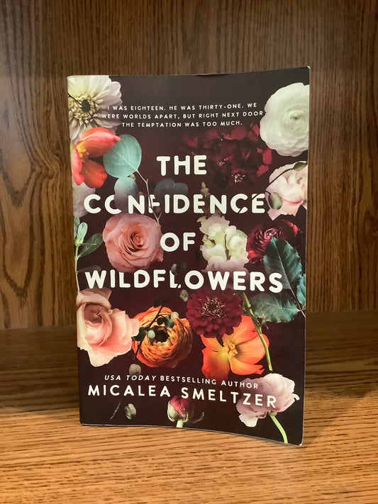 The Confidence of Wildflowers by Micaela Smeltzer