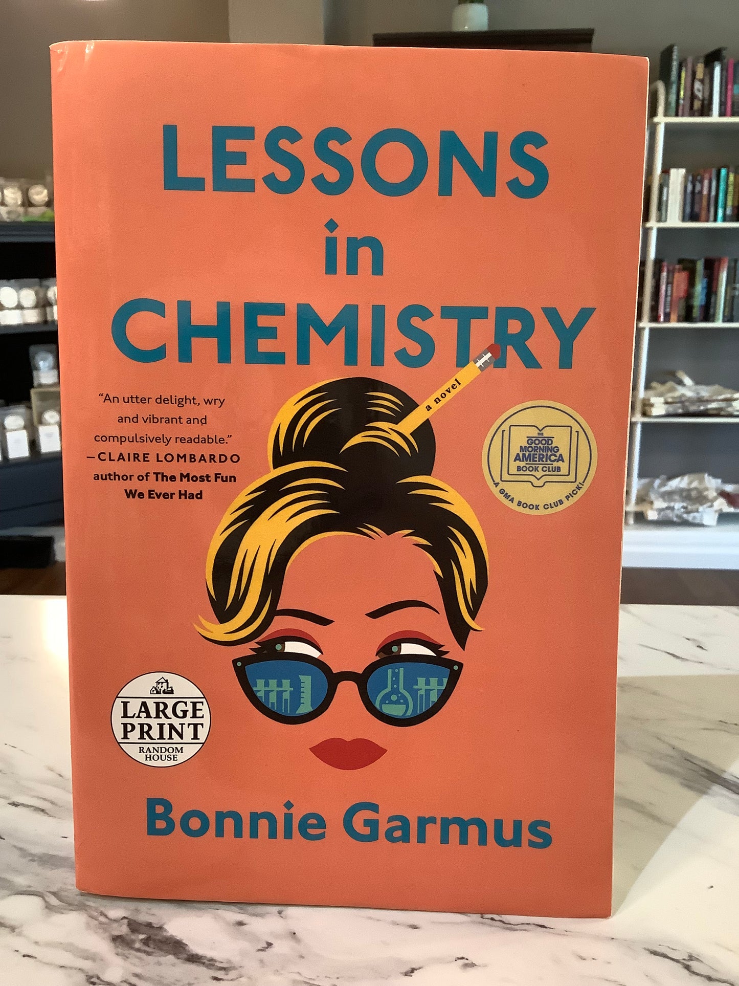 Lessons In Chemistry by Bonnie Garmus